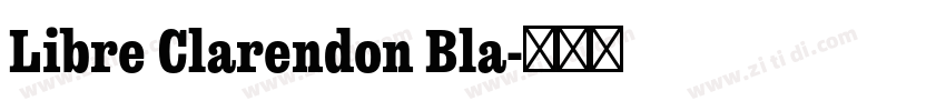 Libre Clarendon Bla字体转换 Libre Clarendon Bla字体转换